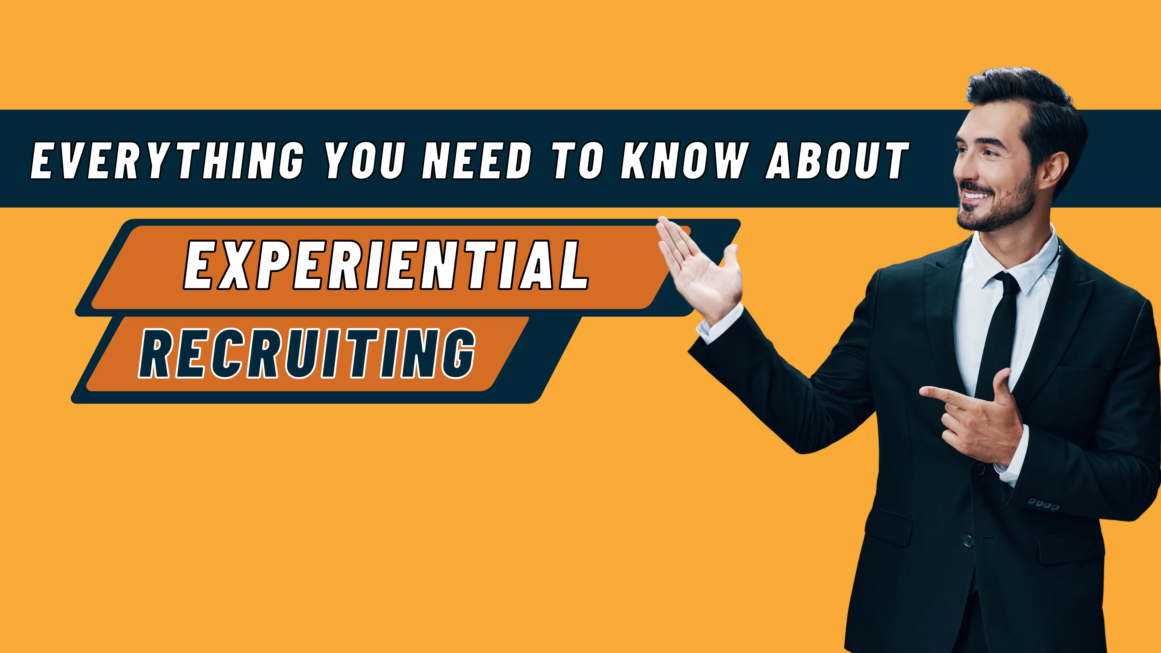 What is Experiential Recruiting? Structure, Benefits & Tips